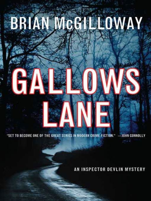 Title details for Gallows Lane by Brian McGilloway - Available